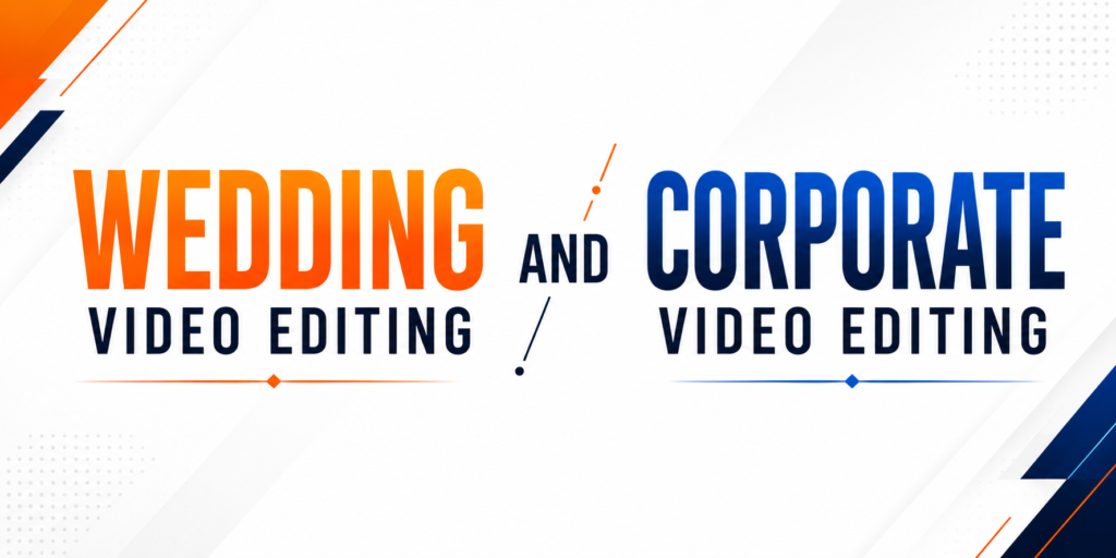 Corporate & Wedding Video Editing Services Pricing