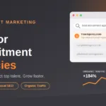 SEO for Recruitment Agencies: Rank Higher, Attract Top Talent & Grow Faster