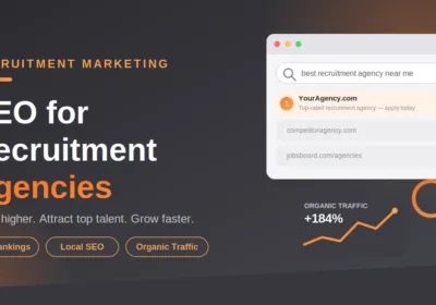 SEO for Recruitment Agencies: Rank Higher, Attract Top Talent & Grow Faster